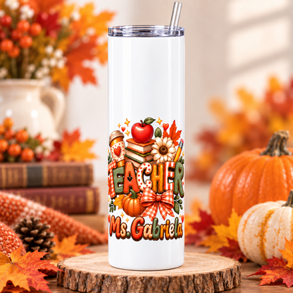 Personalized Autumn Teacher 20 oz skinny tumbler with lower design placement