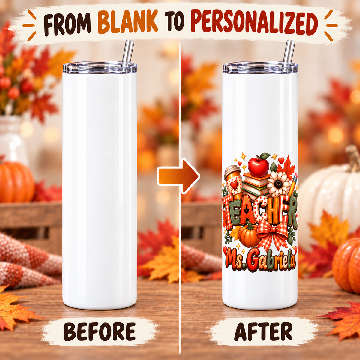 Autumn Teacher tumbler from blank to personalized