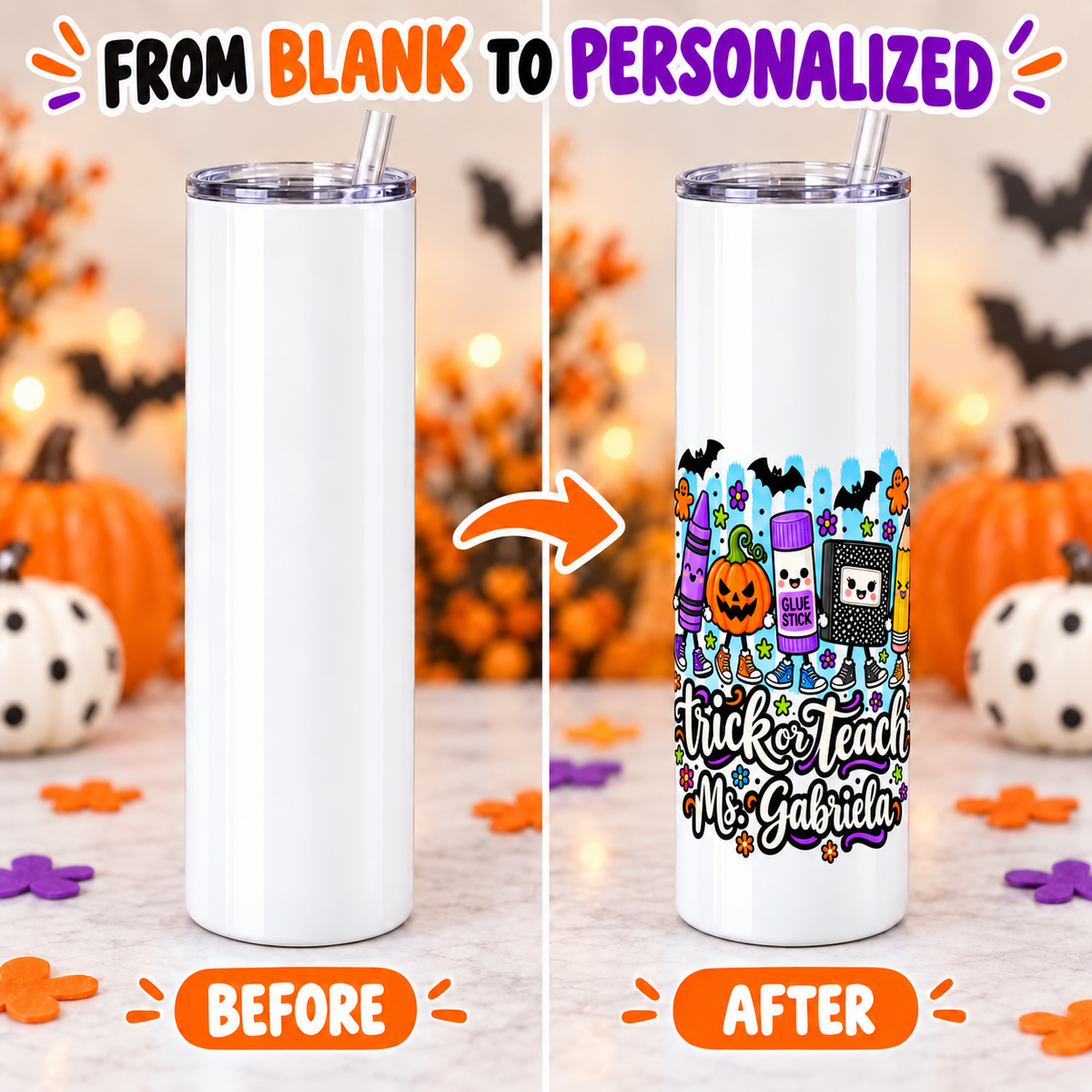 Trick or Teach tumbler from blank to personalized